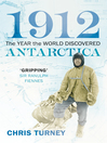 1912 (eBook): The Year the World Discovered Antarctica